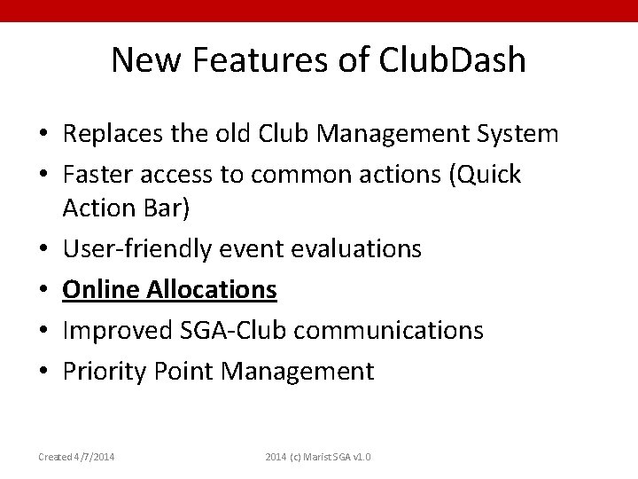 New Features of Club. Dash • Replaces the old Club Management System • Faster