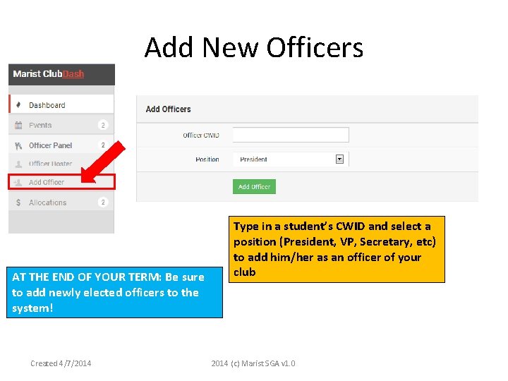 Add New Officers AT THE END OF YOUR TERM: Be sure to add newly