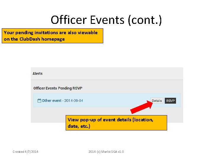 Officer Events (cont. ) Your pending invitations are also viewable on the Club. Dash