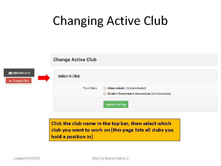 Changing Active Club Click the club name in the top bar, then select which