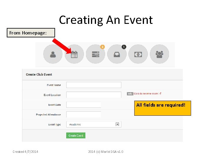 Creating An Event From Homepage: All fields are required! Created 4/7/2014 (c) Marist SGA