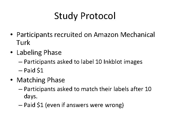Study Protocol • Participants recruited on Amazon Mechanical Turk • Labeling Phase – Participants