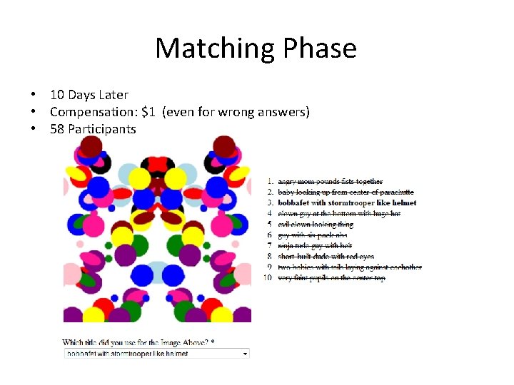 Matching Phase • 10 Days Later • Compensation: $1 (even for wrong answers) •