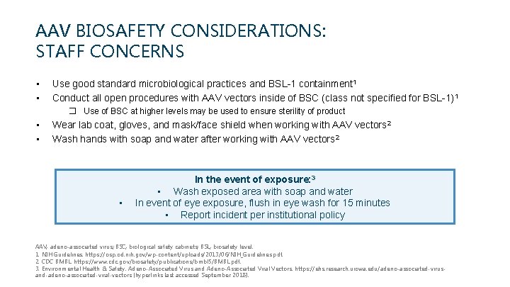 AAV BIOSAFETY CONSIDERATIONS: STAFF CONCERNS • • Use good standard microbiological practices and BSL-1