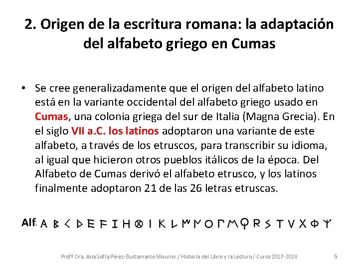2. Origen de la escritura romana: la adaptación del alfabeto griego en Cumas •