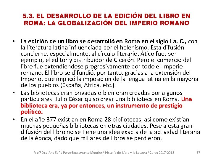 5. 3. EL DESARROLLO DE LA EDICIÓN DEL LIBRO EN ROMA: LA GLOBALIZACIÓN DEL