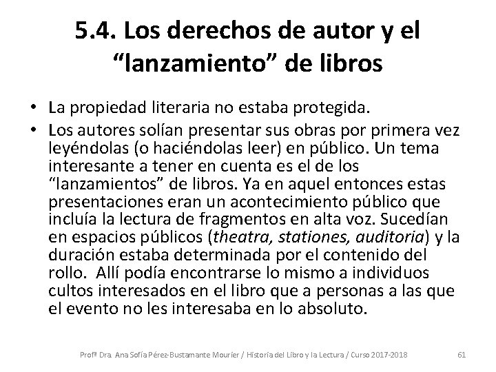 5. 4. Los derechos de autor y el “lanzamiento” de libros • La propiedad