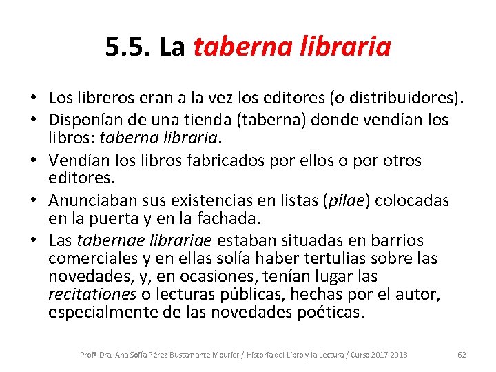 5. 5. La taberna libraria • Los libreros eran a la vez los editores