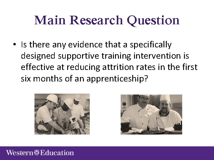 Main Research Question • Is there any evidence that a specifically designed supportive training