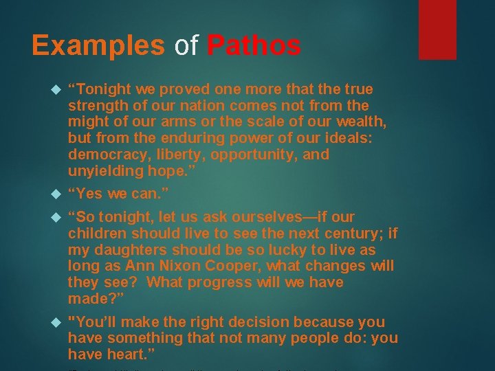 Examples of Pathos “Tonight we proved one more that the true strength of our