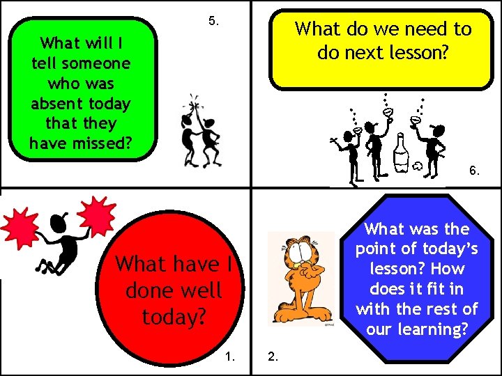 5. What do we need to do next lesson? What will I tell someone