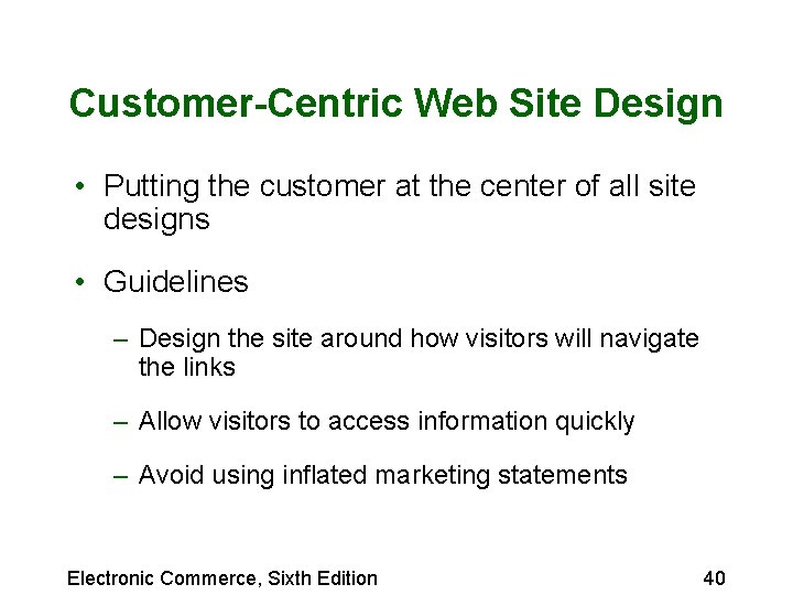 Customer-Centric Web Site Design • Putting the customer at the center of all site