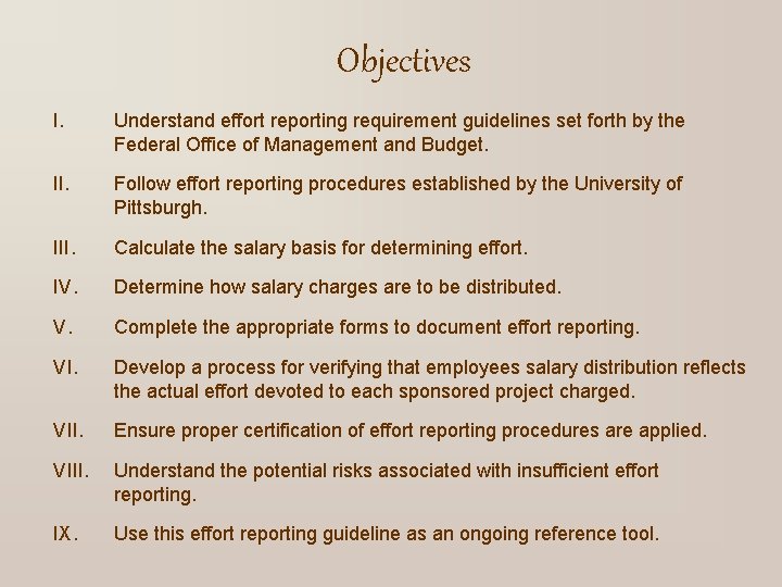 Objectives I. Understand effort reporting requirement guidelines set forth by the Federal Office of