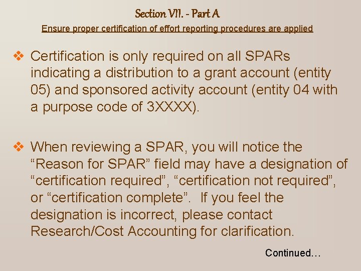 Section VII. - Part A Ensure proper certification of effort reporting procedures are applied