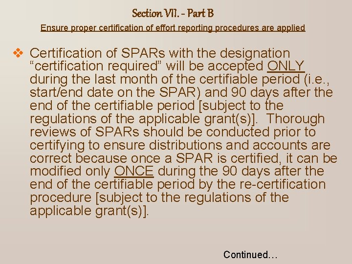 Section VII. - Part B Ensure proper certification of effort reporting procedures are applied