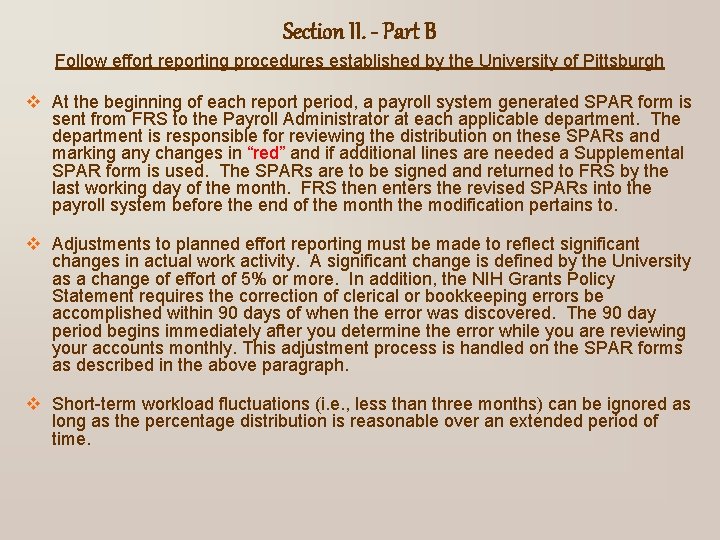 Section II. - Part B Follow effort reporting procedures established by the University of