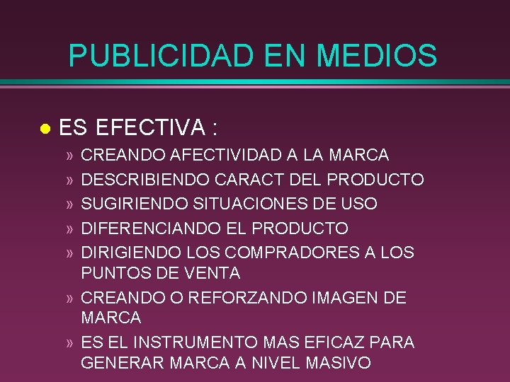 PUBLICIDAD EN MEDIOS l ES EFECTIVA : » » » CREANDO AFECTIVIDAD A LA PUBLICIDAD EN MEDIOS l ES EFECTIVA : » » » CREANDO AFECTIVIDAD A LA