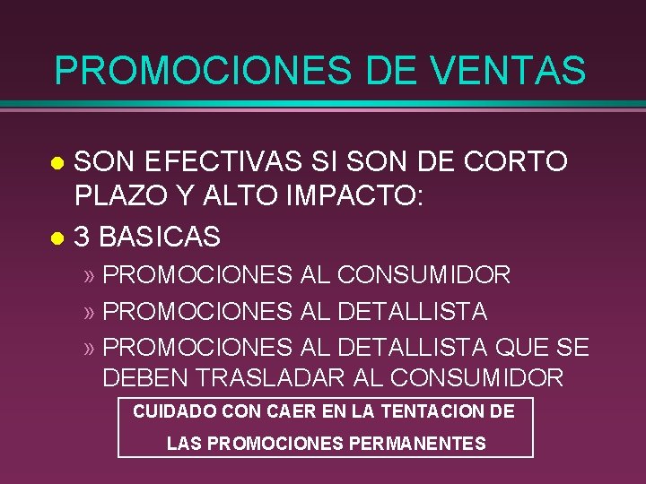 PROMOCIONES DE VENTAS SON EFECTIVAS SI SON DE CORTO PLAZO Y ALTO IMPACTO: l