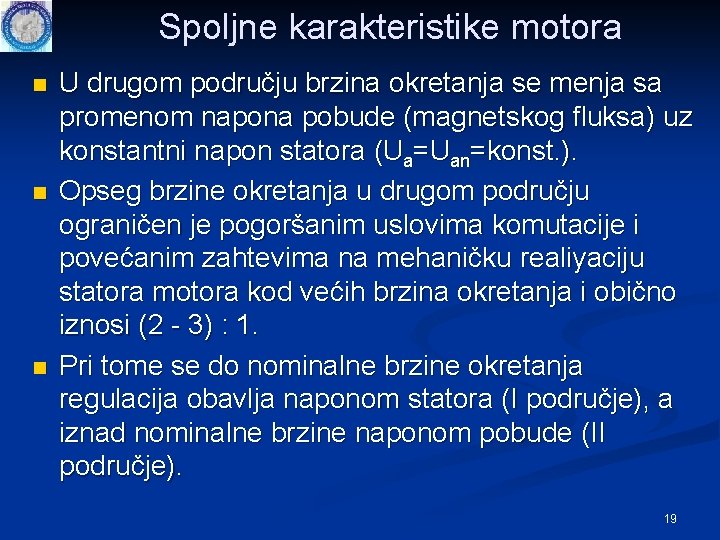 Spoljne karakteristike motora n n n U drugom području brzina okretanja se menja sa Spoljne karakteristike motora n n n U drugom području brzina okretanja se menja sa