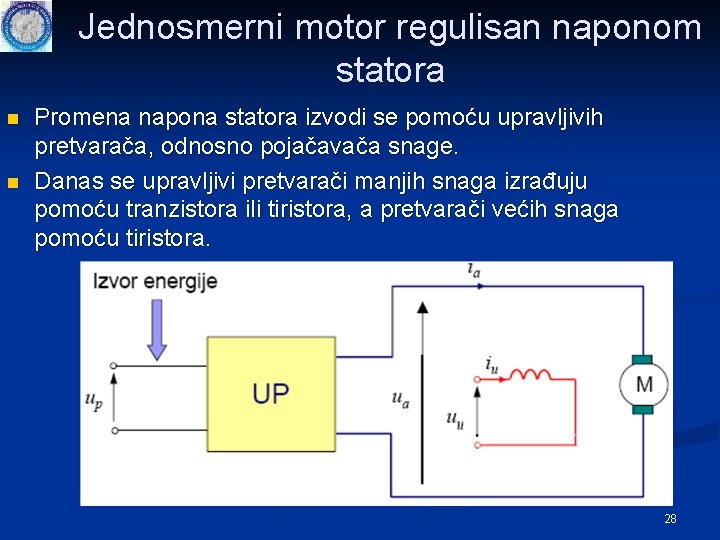 Jednosmerni motor regulisan naponom statora n n Promena napona statora izvodi se pomoću upravljivih Jednosmerni motor regulisan naponom statora n n Promena napona statora izvodi se pomoću upravljivih