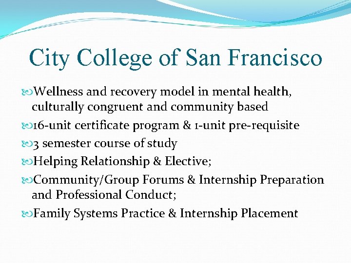 City College of San Francisco Wellness and recovery model in mental health, culturally congruent