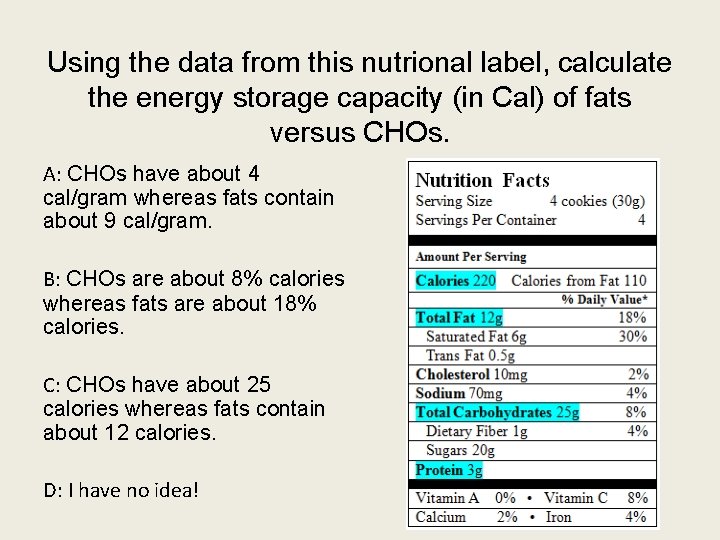 Using the data from this nutrional label, calculate the energy storage capacity (in Cal)