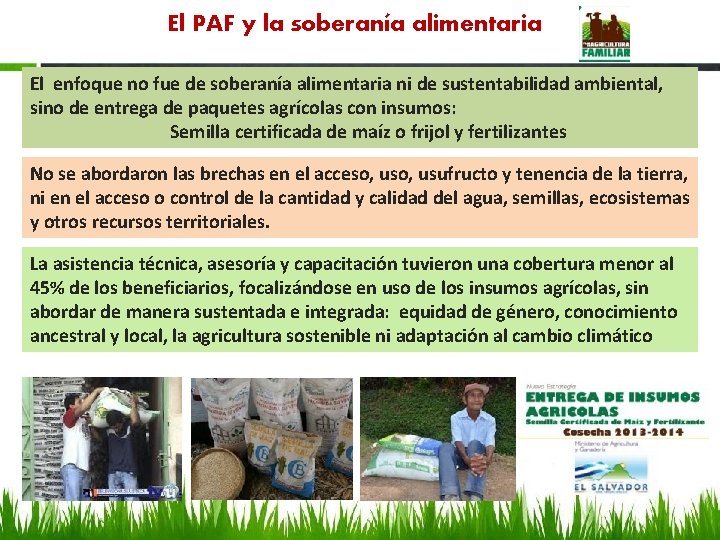 El PAF y la soberanía alimentaria El enfoque no fue de soberanía alimentaria ni