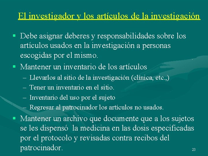 El investigador y los artículos de la investigación § Debe asignar deberes y responsabilidades