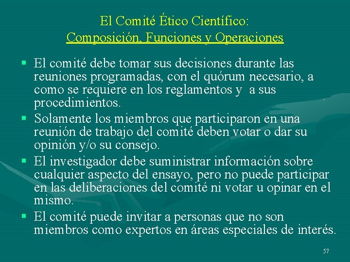El Comité Ético Científico: Composición, Funciones y Operaciones § El comité debe tomar sus El Comité Ético Científico: Composición, Funciones y Operaciones § El comité debe tomar sus