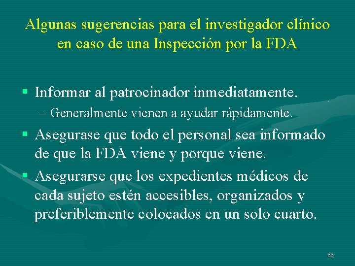 Algunas sugerencias para el investigador clínico en caso de una Inspección por la FDA