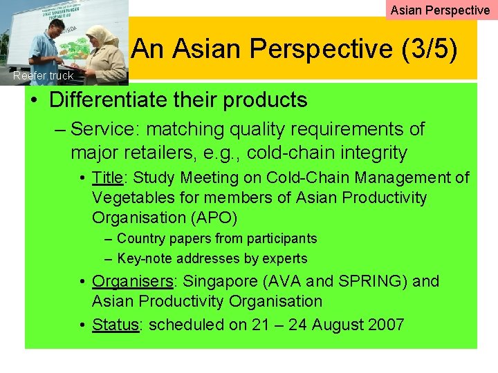 Asian Perspective An Asian Perspective (3/5) Reefer truck • Differentiate their products – Service: