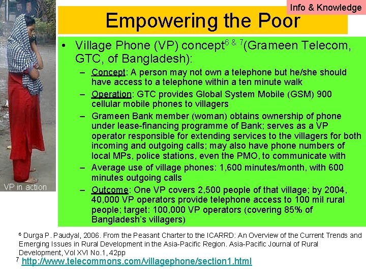 Info & Knowledge Empowering the Poor • Village Phone (VP) concept 6 & 7(Grameen