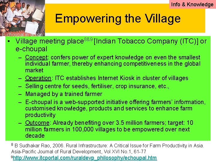 Info & Knowledge Empowering the Village E-choupal in action • Village meeting place 8&9