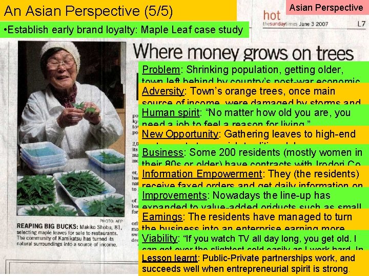 An Asian Perspective (5/5) Asian Perspective • Establish early brand loyalty: Maple Leaf case