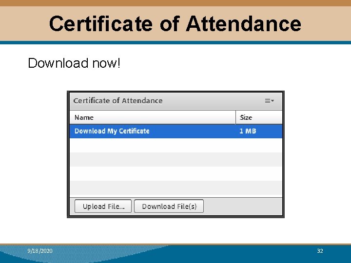 Certificate of Attendance Download now! 9/18/2020 32 