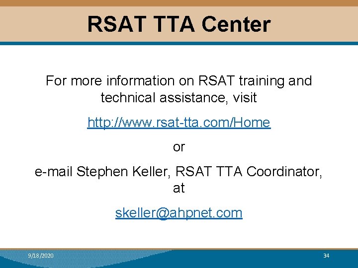 RSAT TTA Center For more information on RSAT training and technical assistance, visit http: