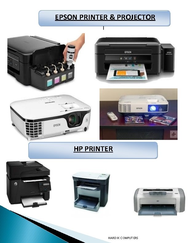 EPSON PRINTER & PROJECTOR HP PRINTER HARDIK COMPUTERS 