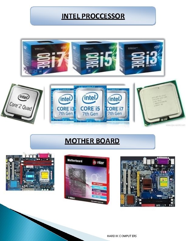 INTEL PROCCESSOR MOTHER BOARD HARDIK COMPUTERS 