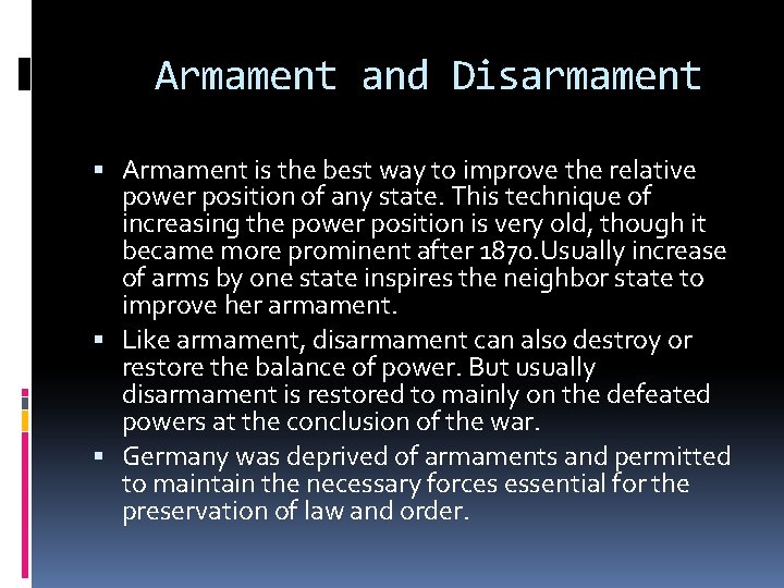 Armament and Disarmament Armament is the best way to improve the relative power position