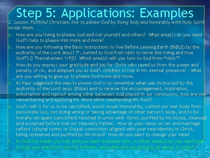 Step 5: Applications: Examples 2. Lesson: Faithful Christians live to please God by living