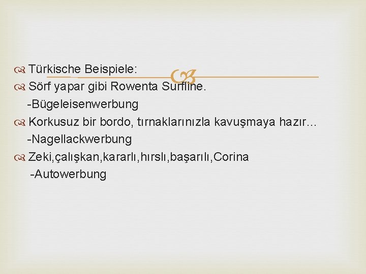  Türkische Beispiele: Sörf yapar gibi Rowenta Surfline. -Bügeleisenwerbung Korkusuz bir bordo, tırnaklarınızla kavuşmaya