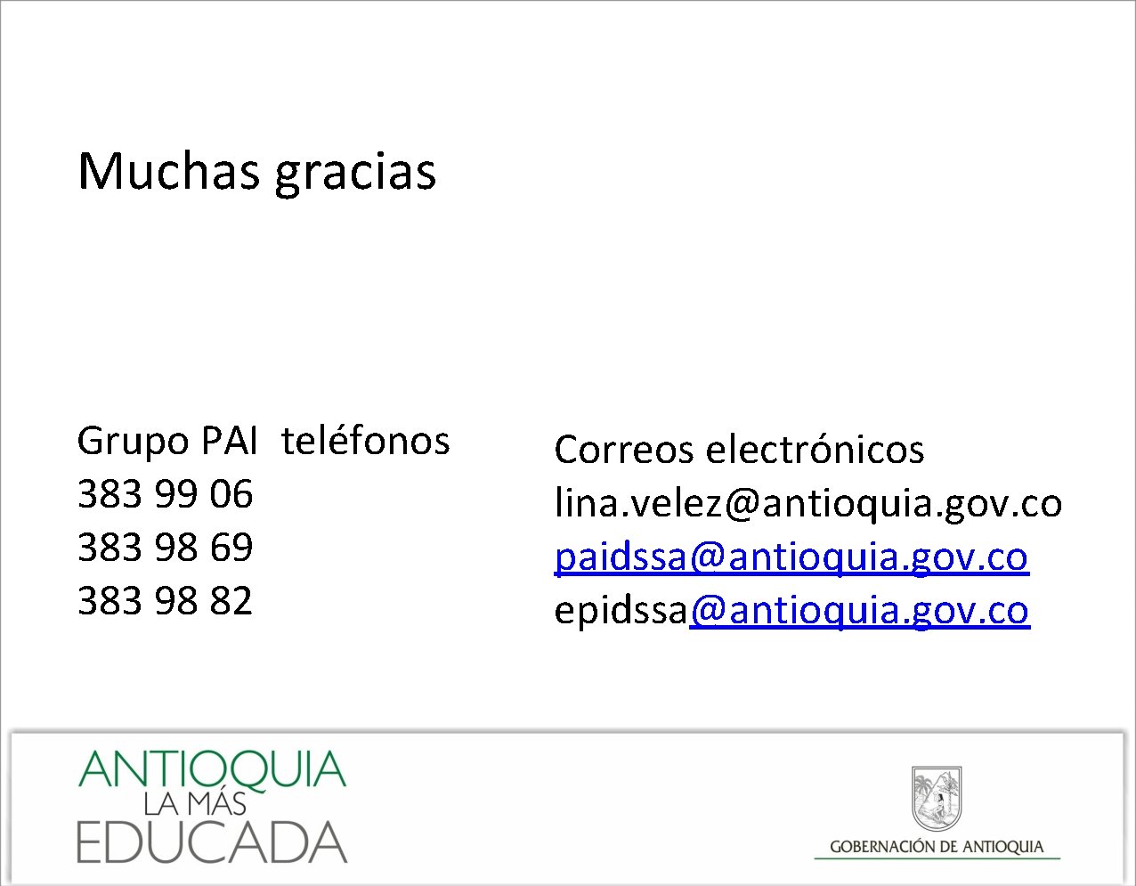 Muchas gracias Grupo PAI teléfonos 383 99 06 383 98 69 383 98 82