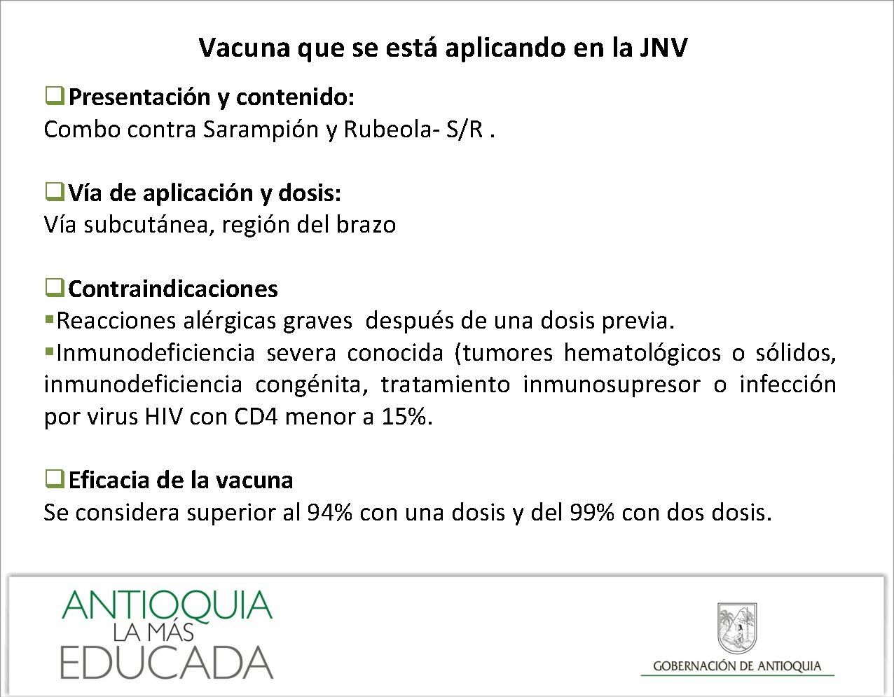 Vacuna que se está aplicando en la JNV q. Presentación y contenido: Combo contra