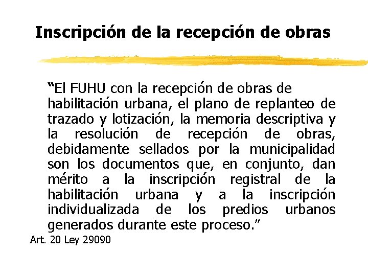 Inscripción de la recepción de obras “El FUHU con la recepción de obras de