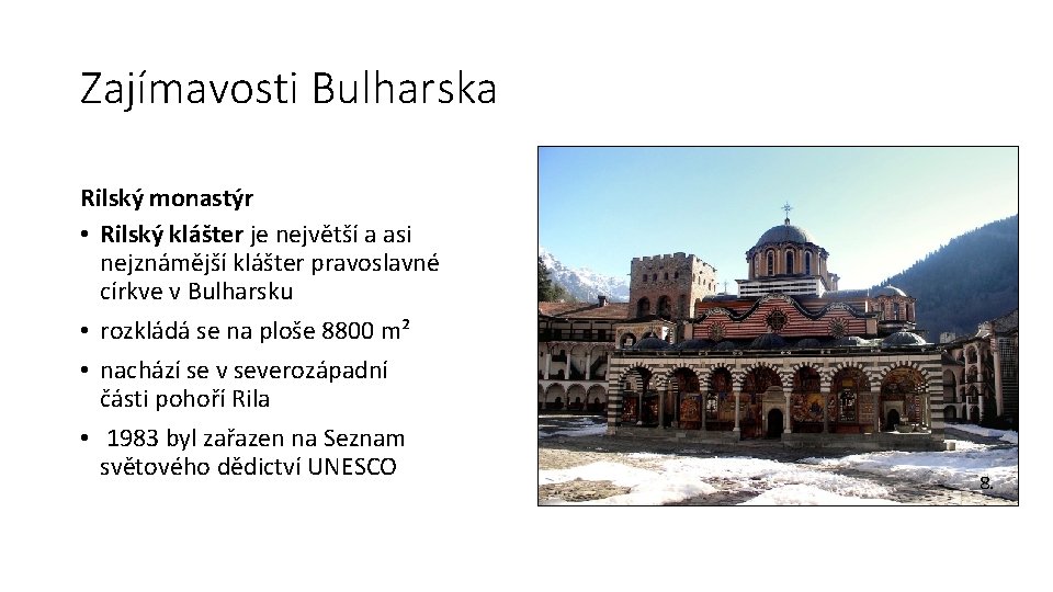 Zajímavosti Bulharska Rilský monastýr • Rilský klášter je největší a asi nejznámější klášter pravoslavné
