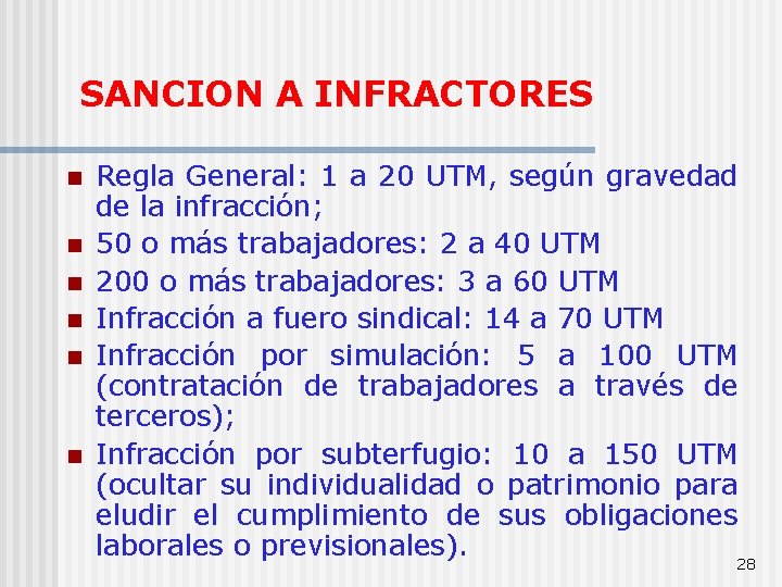 SANCION A INFRACTORES n n n Regla General: 1 a 20 UTM, según gravedad