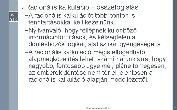 › Racionális kalkuláció – összefoglalás BME GTK – A racionális kalkulációt több ponton is