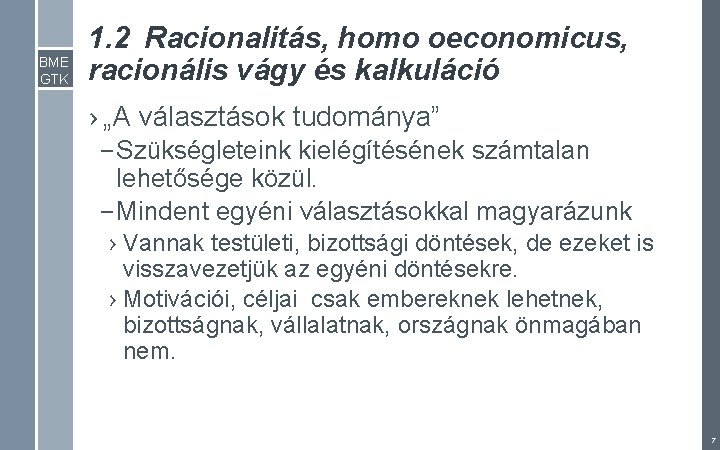 BME GTK 1. 2 Racionalitás, homo oeconomicus, racionális vágy és kalkuláció › „A választások