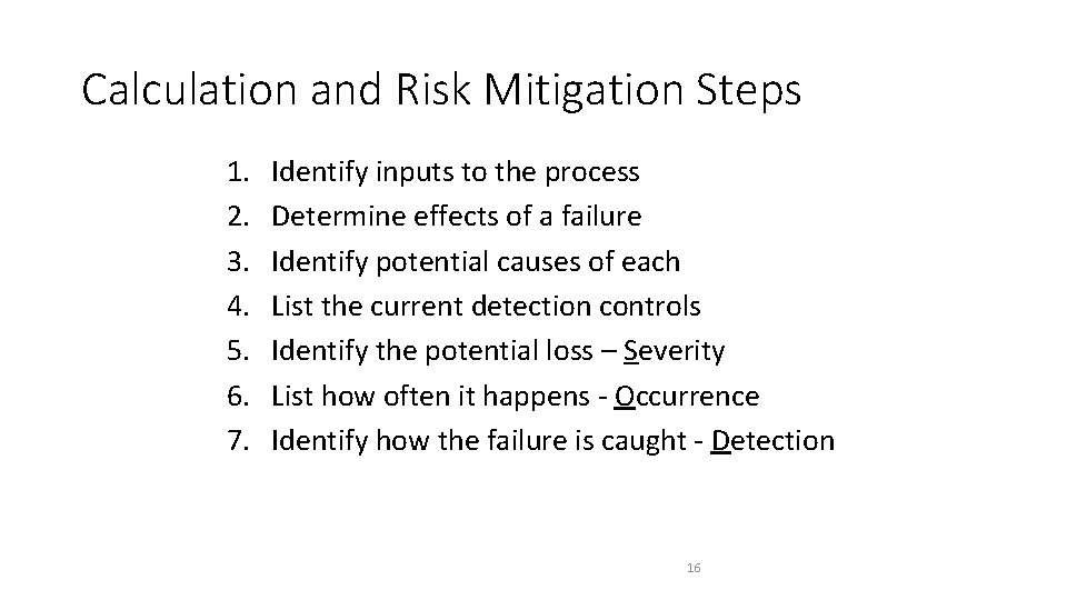 Calculation and Risk Mitigation Steps 1. 2. 3. 4. 5. 6. 7. Identify inputs