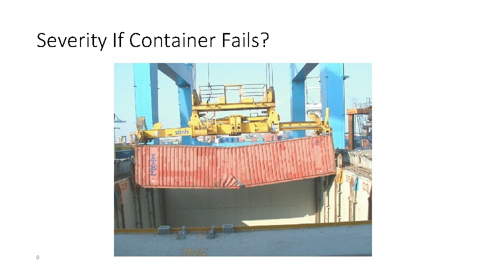 Severity If Container Fails? 9 